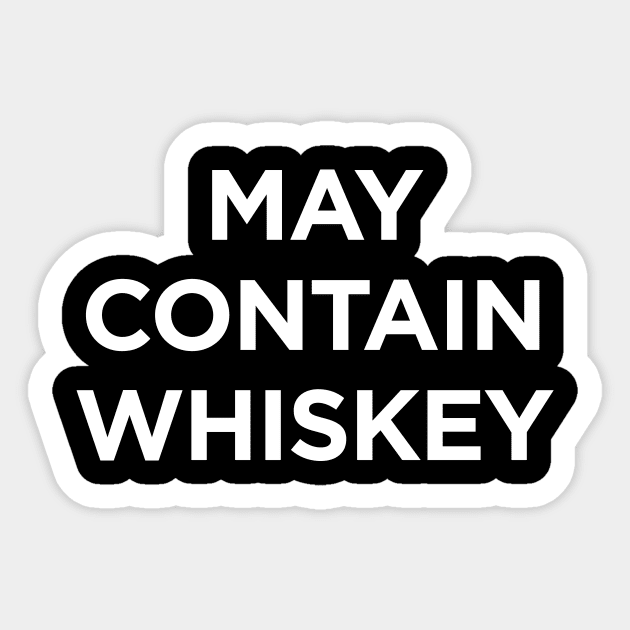 May contain whiskey Sticker by sunima